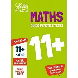 11+ Maths Quick Practice Tests Age 10-11 for the GL Assessment tests, Paperback - *** imagine