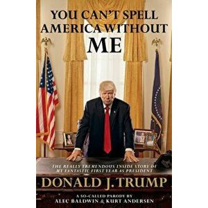 You Can't Spell America Without Me, Paperback - Kurt Andersen imagine
