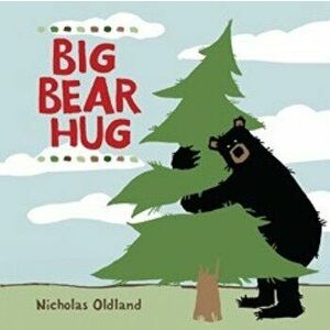 Big Bear Hug, Paperback - Nicholas Oldland imagine