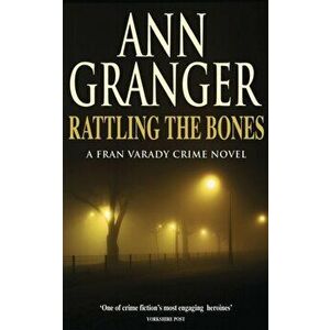 Rattling the Bones (Fran Varady 7). An thrilling London crime novel, Paperback - Ann Granger imagine