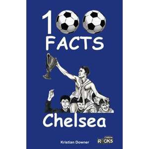 Chelsea - 100 Facts imagine