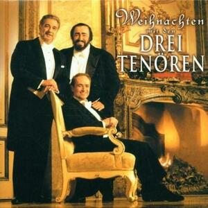The Three Tenors Christmas | Placido Domingo, The Three Tenors, Luciano Pavarotti imagine
