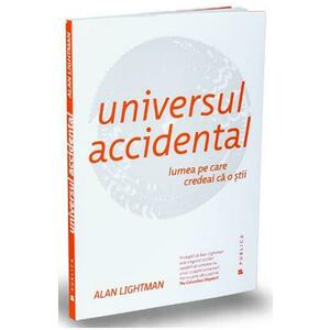 Universul accidental - Alan Lightman imagine