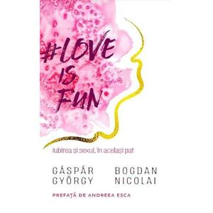 Love is fun - Gaspar Gyorgy, Bogdan Nicolai imagine