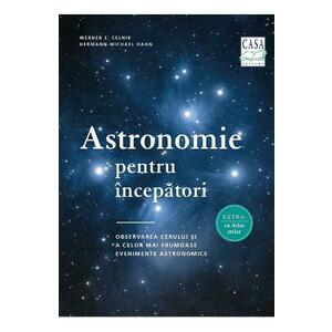Astronomie pentru incepatori - Werner E. Celnik, Hermann-Michael Hahn imagine