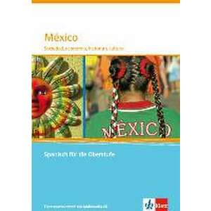 Mexiko. Themenheft fuer das Abitur imagine