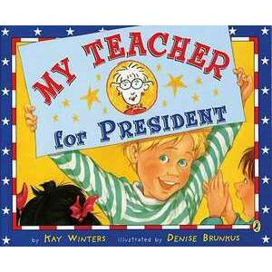 My Teacher for President imagine