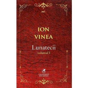 Lunatecii Vol.1 - Ion Vinea imagine