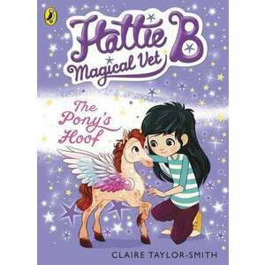 Hattie B, Magical Vet: The Pony's Hoof (Book 5) imagine