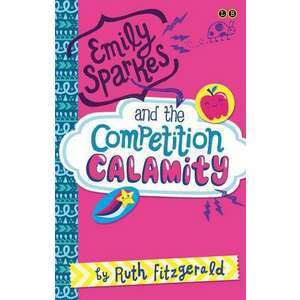 Emily Sparkes and the Competition Calamity imagine