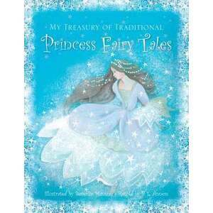 My Treasury of Traditional Princess Fairytales imagine