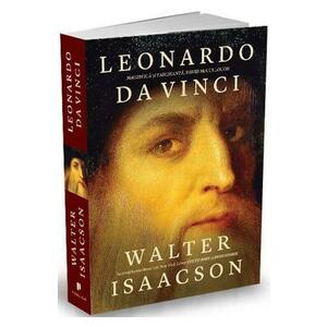 Leonardo da Vinci - Walter Isaacson imagine