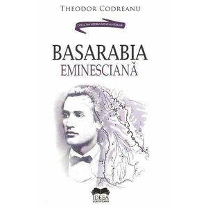 Basarabia eminesciana - Theodor Codreanu imagine