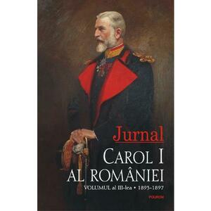 Jurnal Vol.3: 1893-1897. Carol I al Romaniei imagine