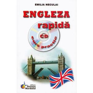 Engleza rapida. Curs practic + CD - Emilia Neculai imagine
