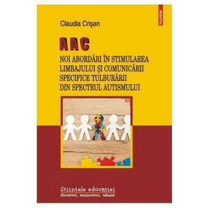 AAC. Noi abordari in stimularea limbajului si comunicarii specifice Tulburarii din Spectrul Autismului - Claudia Crisan imagine