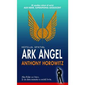 Hotelul spatial Ark Angel - Anthony Horowitz imagine