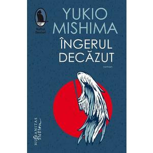 Ingerul decazut - Yukio Mishima imagine
