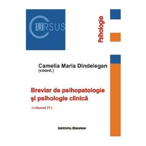 Breviar de psihopatologie si psihologie clinica | Camelia Maria Dindelegan imagine