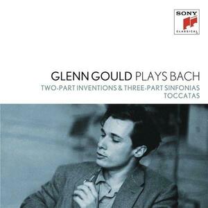 Glenn Gould Plays Bach: Two-Part Inventions & Three-Part Sinfonias Bwv 772-801; Toccatas Bwv 910-916 | Glenn Gould imagine