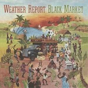 Black Market Remastered | Weather Report imagine