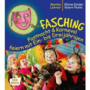 Fasching, Fastnacht & Karneval feiern mit Ein- bis Dreijaehrigen imagine