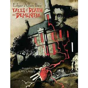 Edgar Allan Poe's Tales of Death and Dementia imagine