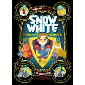 Snow White and the Seven Robots: A Graphic Novel imagine