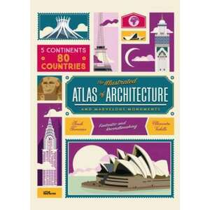 The Illustrated Atlas of Architecture and Marvelous Monuments imagine