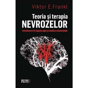 Teoria si terapia nevrozelor - Viktor E. Frankl imagine