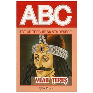 ABC Tot ce trebuie sa stii despre Vlad Tepes imagine