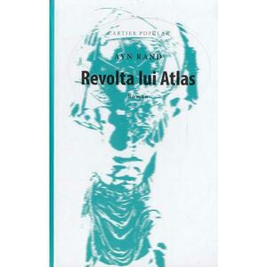 Revolta lui Atlas - Ayn Rand imagine