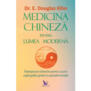 Medicina chineza pentru lumea moderna - Douglas Kihn imagine