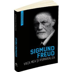 Viata mea si psihanaliza - Sigmund Freud imagine