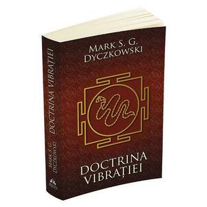 Doctrina Vibratiei - Mark S.G. Dyczkowski imagine
