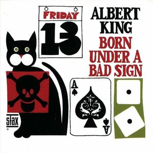 Born Under a Bad Sign Remastered | Albert King imagine