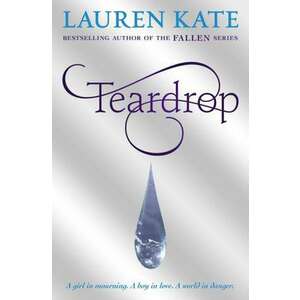 Teardrop Trilogy 1. Teardrop imagine