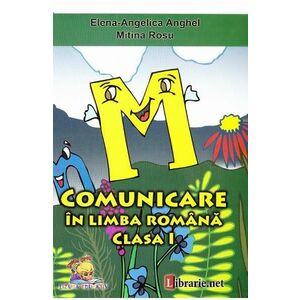Comunicare in Limba romana - Clasa 1 - Elena-Angelica Anghel, Mitina Rosu imagine