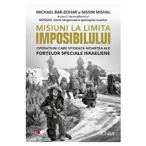 Misiuni la limita imposibilului - Michael Bar-Zohar, Nissim Mishal imagine