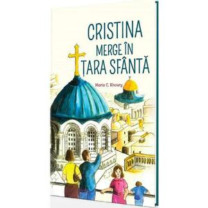 Cristina merge in Tara Sfanta - Maria C. Khoury imagine