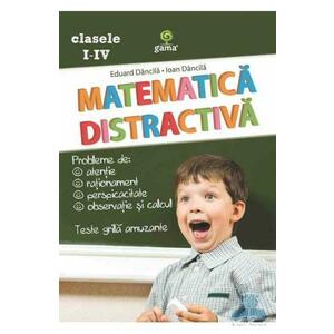 Matematica distractiva - Eduard Dancila, Ioan Dancila imagine