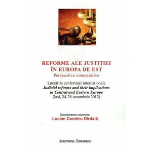 Reforme Ale Justitiei In Europa De Est - Lucian Dumitru Dirdala imagine