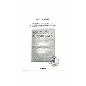 Istoria Sociala A Satului Romanesc - Henri H. Stahl imagine