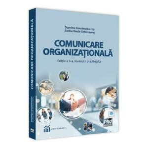 Comunicare organizationala - Dumitru Constantinescu, Sorina Raula Girboveanu imagine