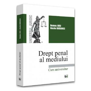 Drept penal al mediului - Remus Jurj, Vasile Draghici imagine