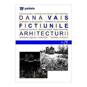 Fictiunile arhitecturii - Dana Vais imagine