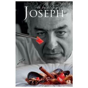 In bucataria lui Joseph - Joseph Hadad imagine