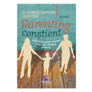 Parenting constient vol. 1+2 - Gabriel Cousens, Leah Lynn imagine