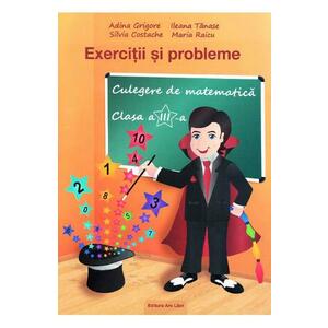 Culegere de matematica - Clasa 3 - Exercitii si probleme - Adina Grigore imagine