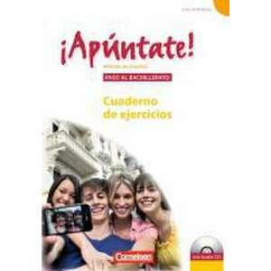 ¡Apúntate! - Ausgabe 2008 - Band 5 - Paso al bachillerato - Cuaderno de ejercicios inkl. CD imagine